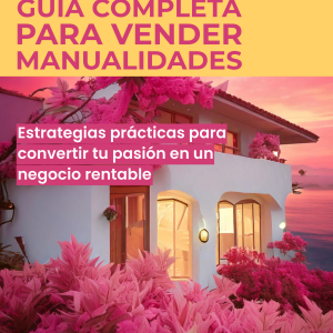 Portada Guía Completa para Vender Manualidades en Bogotá – Convierte tu Pasión en un Negocio Rentable